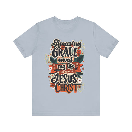 Amazing Grace Saved My Life Jesus Christ Floral Design T-Shirt