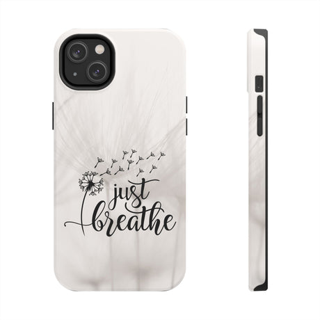 Just Breathe Phone Case - A Gentle Reminder to Pause