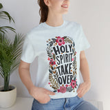 Floral Holy Spirit Take Over T-Shirt