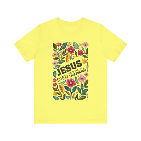 Jesus Died for Me Floral Design T-Shirt