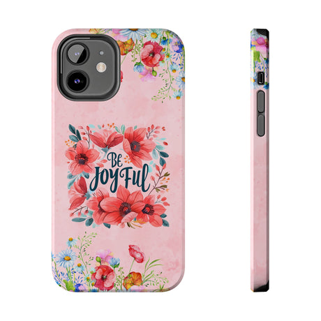 Be Joyful Phone Case - Embrace Positivity Daily