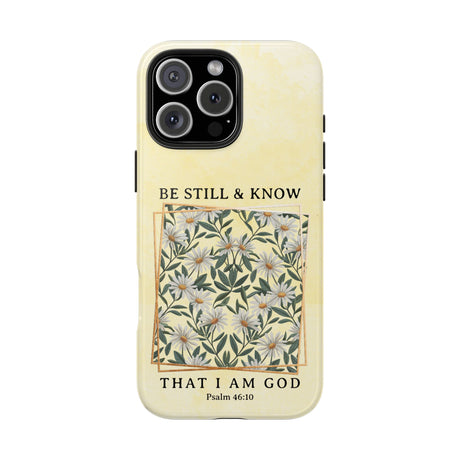 Be Still and Know Phone Case - Psalm 46:10