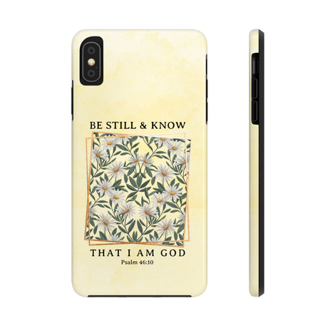 Be Still and Know Phone Case - Psalm 46:10