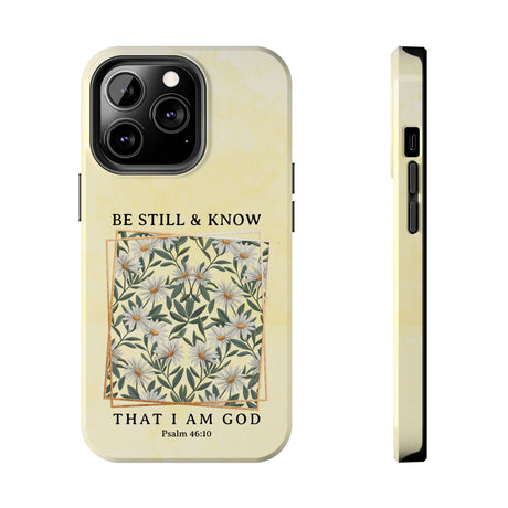 Be Still and Know Phone Case - Psalm 46:10