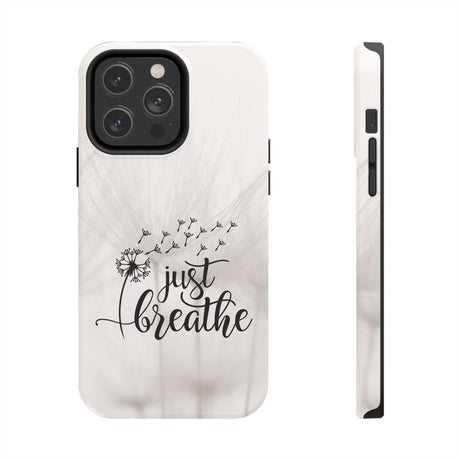 Just Breathe Phone Case - A Gentle Reminder to Pause