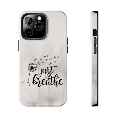 Just Breathe Phone Case - A Gentle Reminder to Pause