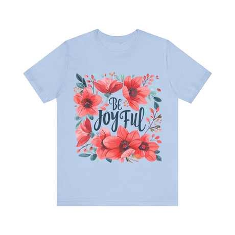 Be Joyful Floral Graphic T-Shirt