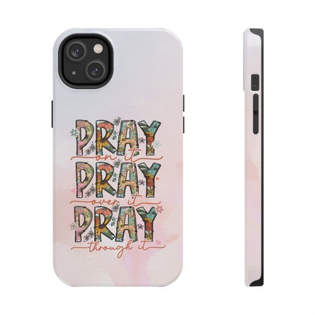 Pray On It Phone Case - A Daily Reminder of Faith