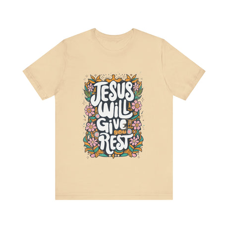 Jesus Will Give You Rest Floral Design T-Shirt