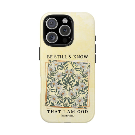 Be Still and Know Phone Case - Psalm 46:10