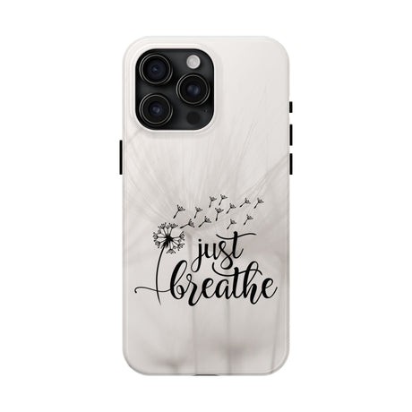 Just Breathe Phone Case - A Gentle Reminder to Pause