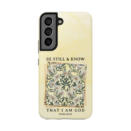 Be Still and Know Phone Case - Psalm 46:10