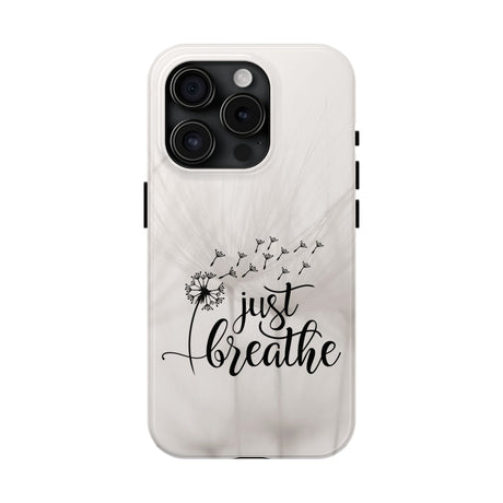 Just Breathe Phone Case - A Gentle Reminder to Pause