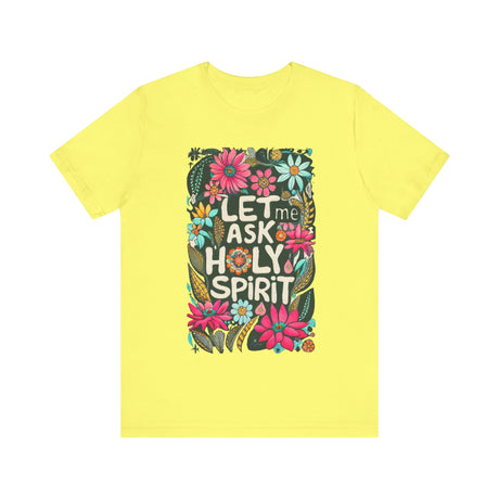 Floral 'Let Me Ask Holy Spirit' Graphic T-Shirt