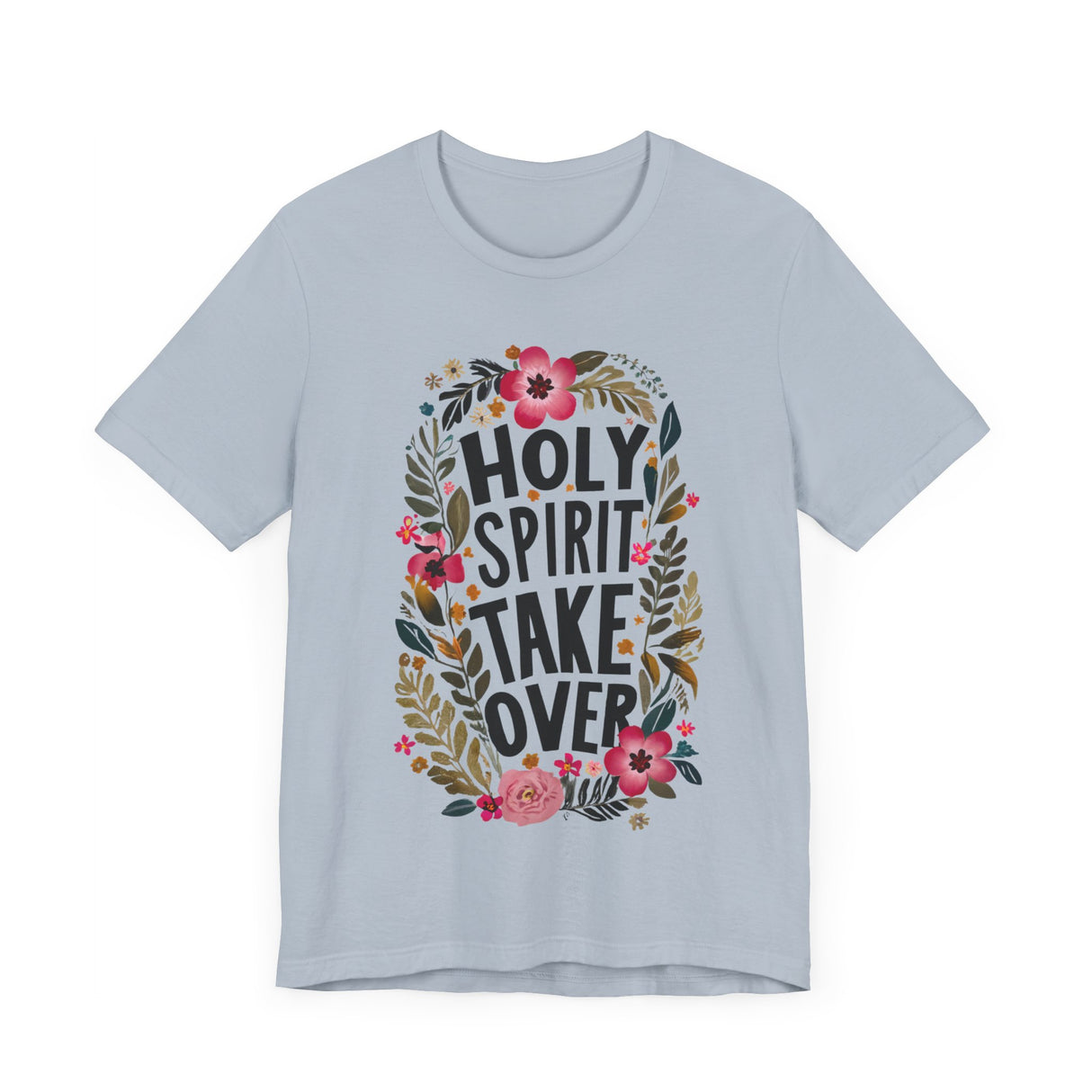 Floral Holy Spirit Take Over T-Shirt