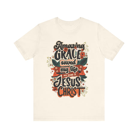 Amazing Grace Saved My Life Jesus Christ Floral Design T-Shirt