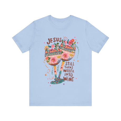 Jesus Still Turns Water Into Wine Floral Glasses T-Shirt