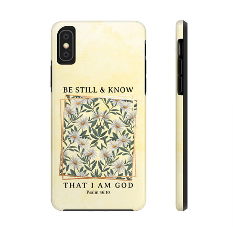 Be Still and Know Phone Case - Psalm 46:10