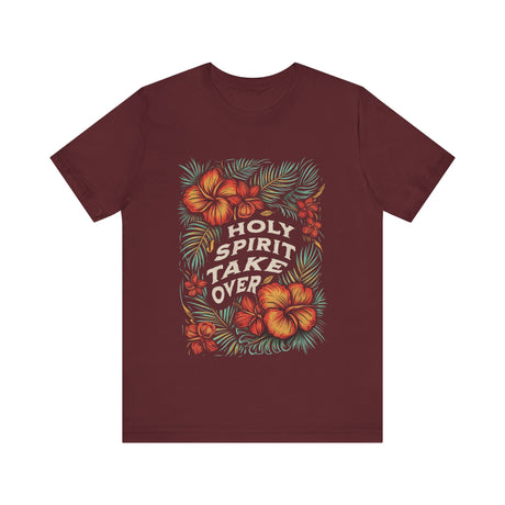 Holy Spirit Take Over Floral Design T-Shirt