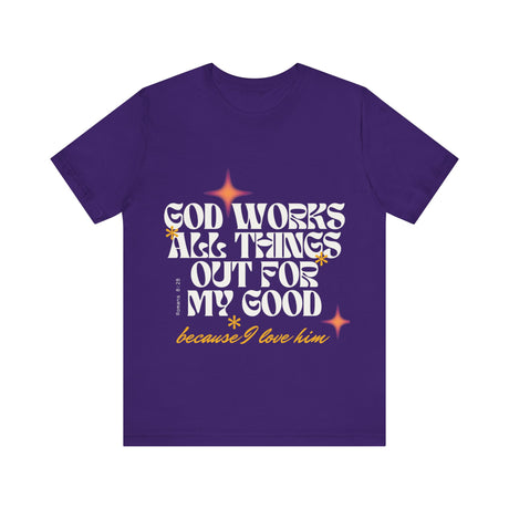 God Works All Things Out For My Good Inspirational T-Shirt