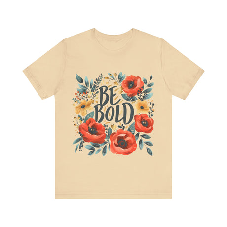 Be Bold Vibrant Design T-Shirt