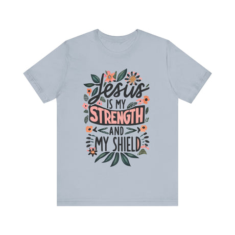 Jesus Is My Strength and Shield Floral T-Shirt