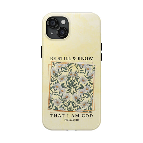 Be Still and Know Phone Case - Psalm 46:10