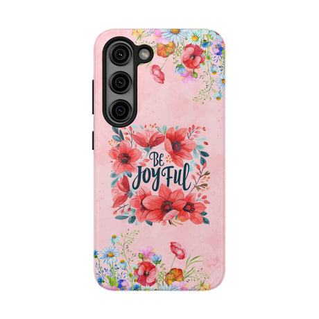 Be Joyful Phone Case - Embrace Positivity Daily