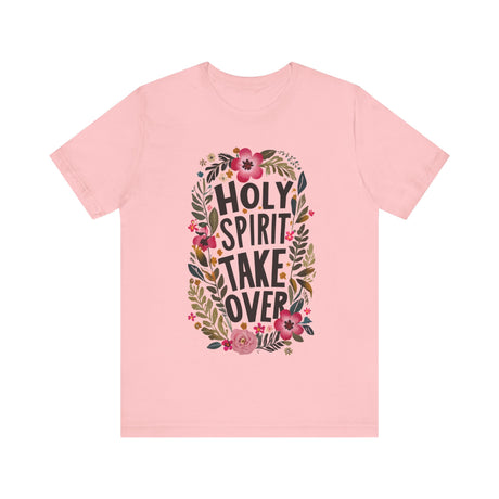 Floral Holy Spirit Take Over T-Shirt