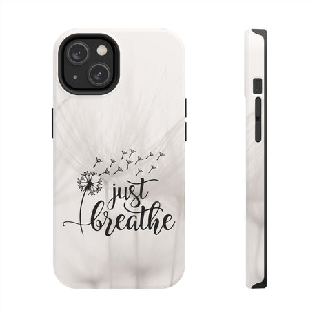 Just Breathe Phone Case - A Gentle Reminder to Pause