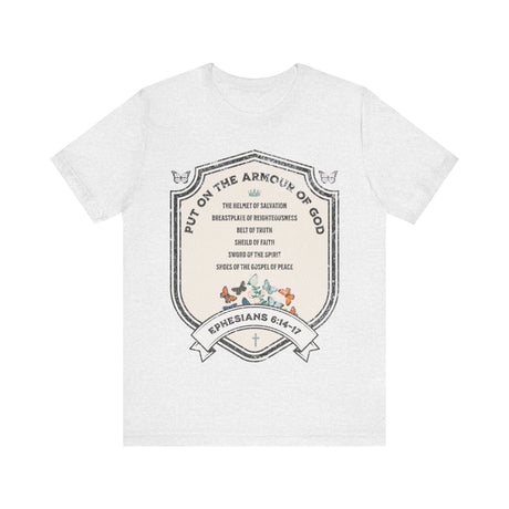 Put on the Armour of God Ephesians 6:14-17 T-Shirt