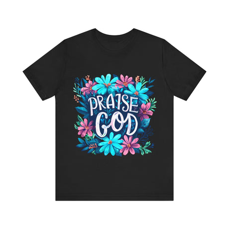 Floral Praise God Design T-Shirt