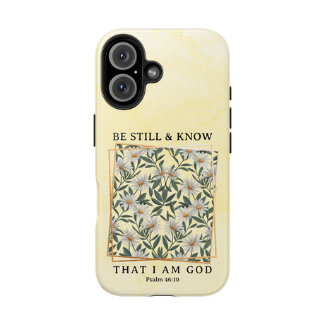 Be Still and Know Phone Case - Psalm 46:10