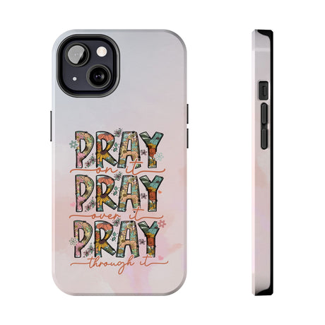 Pray On It Phone Case - A Daily Reminder of Faith