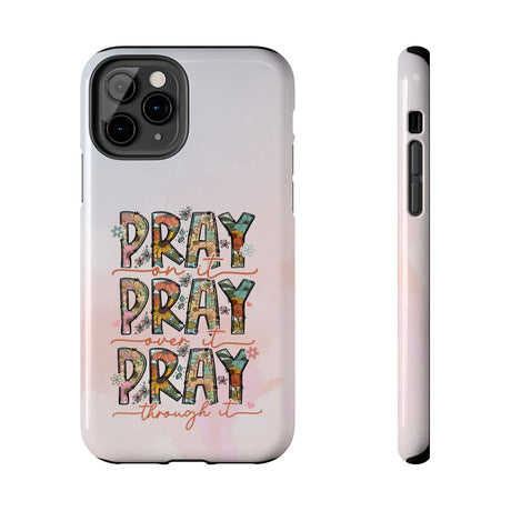 Pray On It Phone Case - A Daily Reminder of Faith