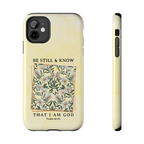 Be Still and Know Phone Case - Psalm 46:10