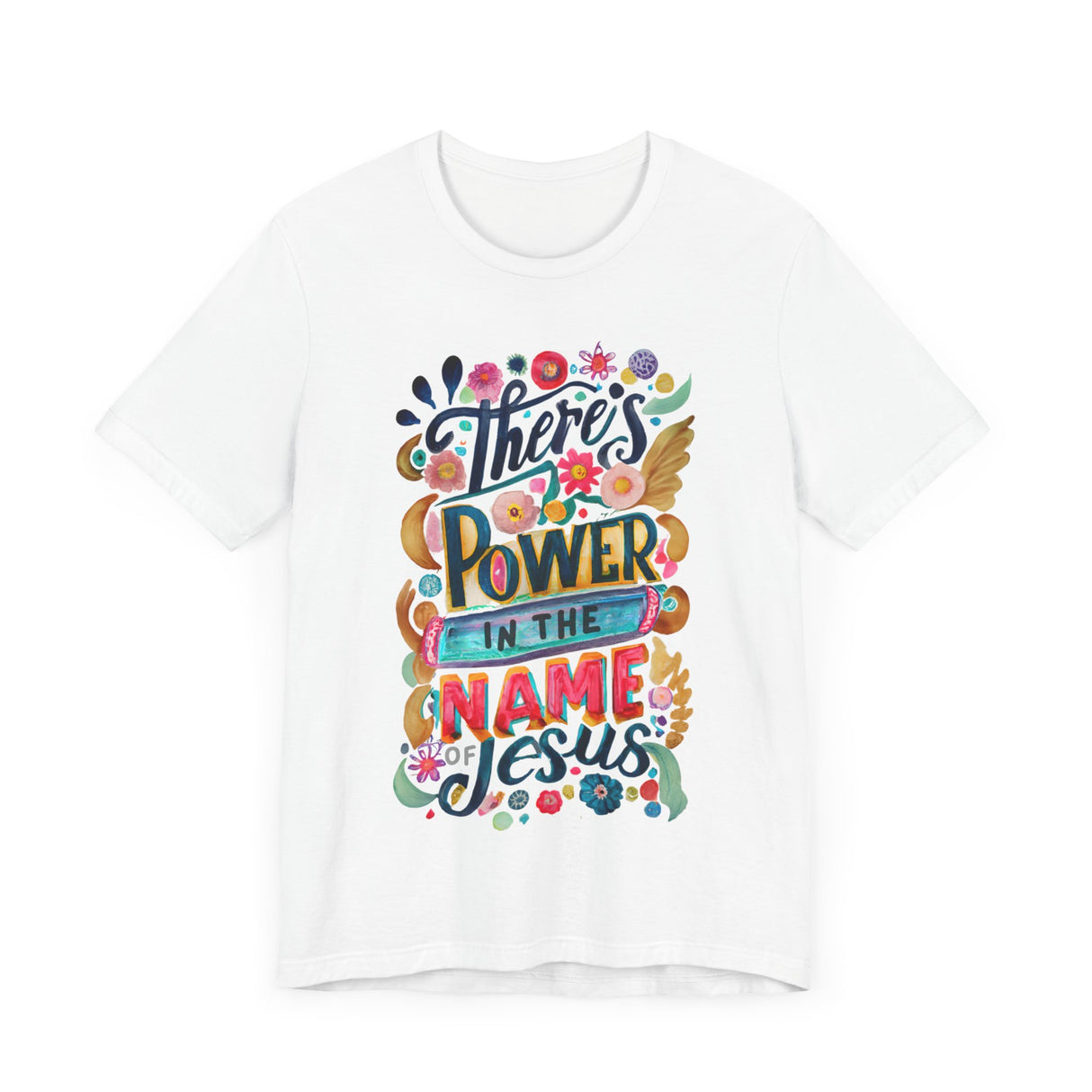 There’s Power in the Name of Jesus Graphic T-Shirt