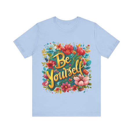 Be Yourself Flower Graphic T-Shirt