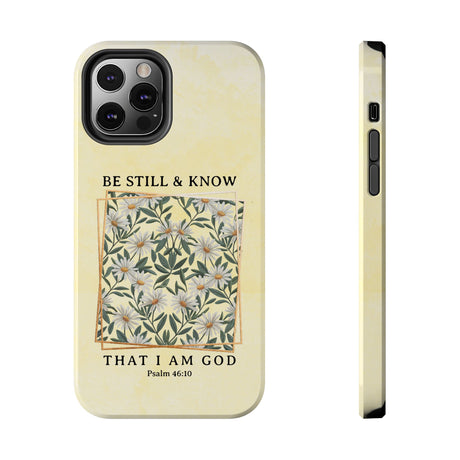 Be Still and Know Phone Case - Psalm 46:10