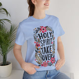 Floral Holy Spirit Take Over T-Shirt