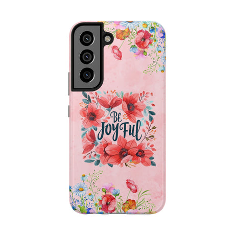 Be Joyful Phone Case - Embrace Positivity Daily