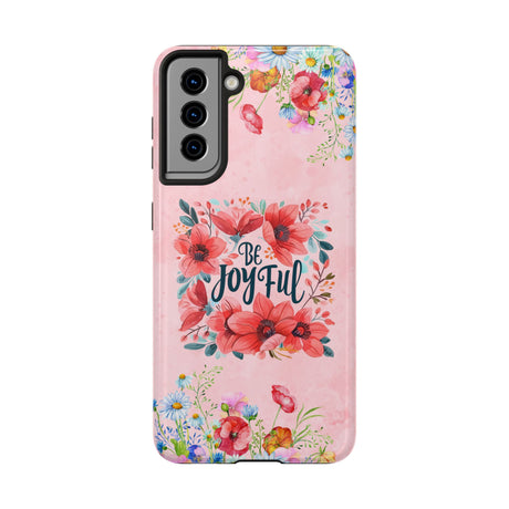 Be Joyful Phone Case - Embrace Positivity Daily