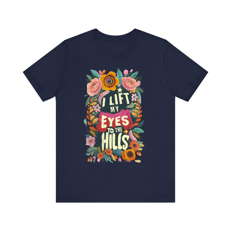 I Lift My Eyes to the Hills Floral Design T-Shirt